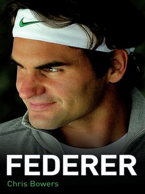 cover image of Federer--The Biography of Roger Federer